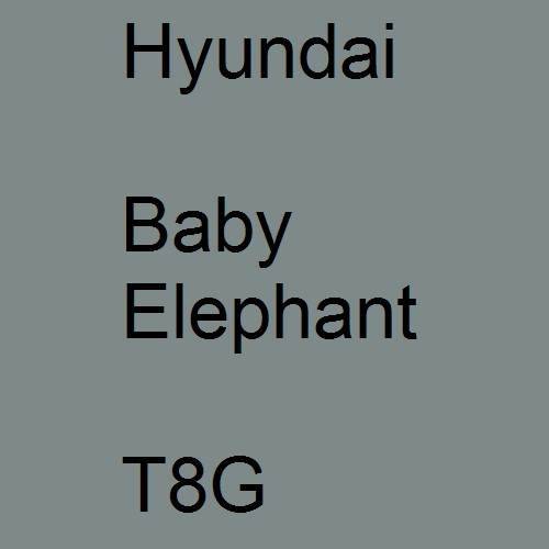 Hyundai, Baby Elephant, T8G.